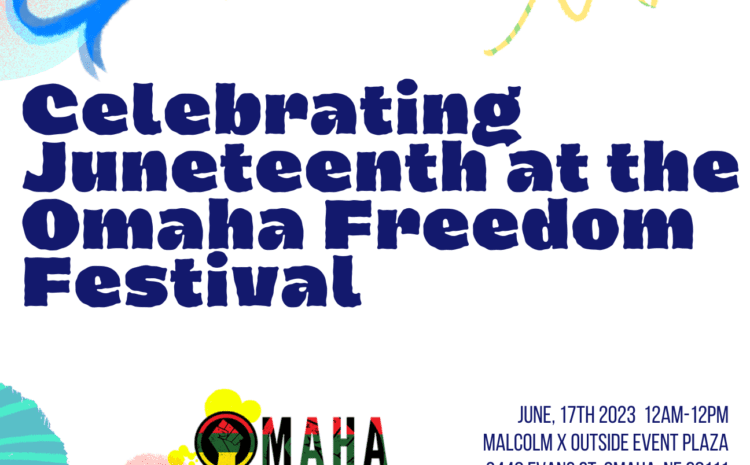  Celebrating Juneteenth at the Omaha Freedom Festival